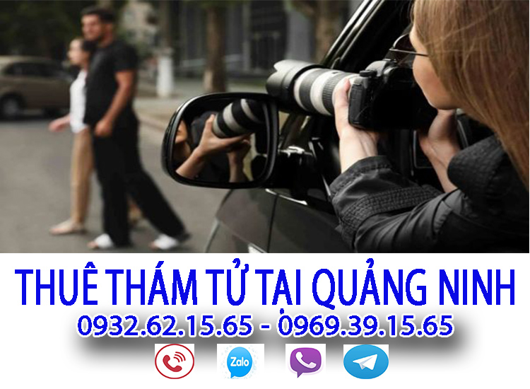 Dịch vụ điều tra ngoại tình uy tín tại Quảng Ninh