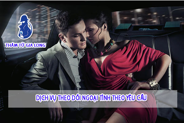 DỊCH VỤ THEO DÕI NGOẠI TÌNH THEO YÊU CẦU