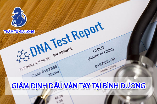 GIÁM ĐỊNH DẤU VÂN TAY TẠI BÌNH DƯƠNG