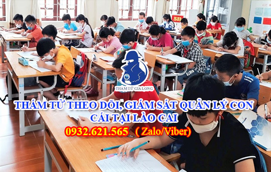 THÁM TỬ THEO DÕI, GIÁM SÁT QUẢN LÝ CON CÁI TẠI LÀO CAI