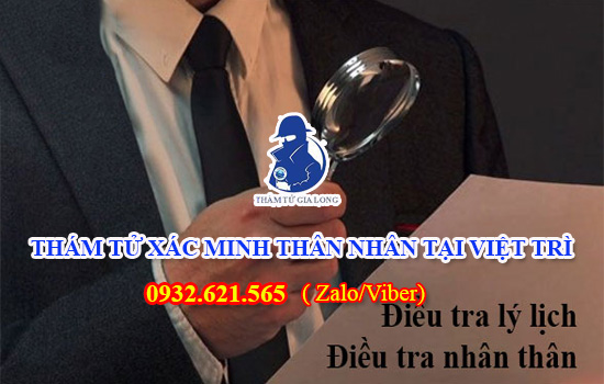 THÁM TỬ XÁC MINH THÂN NHÂN TẠI VIỆT TRÌ